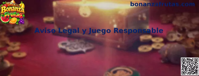 Aviso Legal y Juego Responsable de Bonanza Frutas