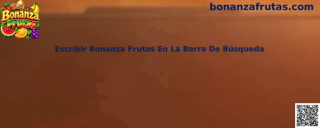 Escribir Bonanza Frutas En La Barra De Búsqueda