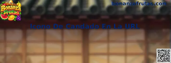 Guía visual de Bonanza Frutas para identificar el Icono De Candado En La URL y revisar una conexión HTTPS