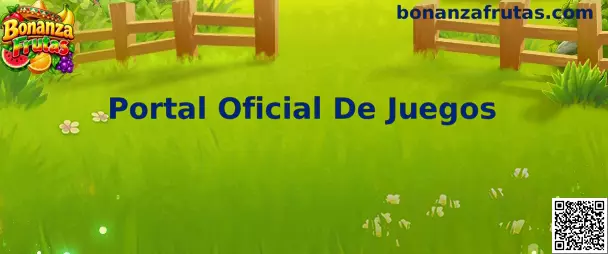 Guía para identificar el Portal Oficial De Juegos de Bonanza Frutas