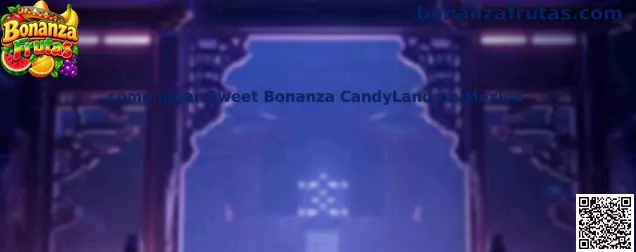 Cómo jugar Sweet Bonanza CandyLand en México