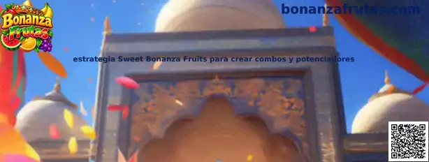 Imagen ilustrativa de la estrategia Sweet Bonanza Fruits para identificar combinaciones de frutas y potenciadores.
