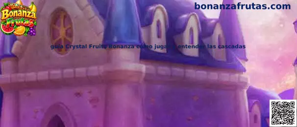 Imagen ilustrativa de la guía Crystal Fruits Bonanza sobre símbolos de frutas, cuadrícula y cascadas