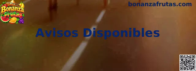 Sección informativa de Avisos Disponibles de Bonanza Frutas